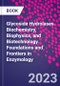 Glycoside Hydrolases. Biochemistry, Biophysics, and Biotechnology. Foundations and Frontiers in Enzymology - Product Image
