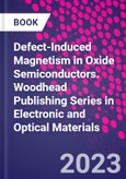 Defect-Induced Magnetism in Oxide Semiconductors. Woodhead Publishing Series in Electronic and Optical Materials- Product Image
