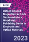 Defect-Induced Magnetism in Oxide Semiconductors. Woodhead Publishing Series in Electronic and Optical Materials - Product Thumbnail Image