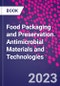 Food Packaging and Preservation. Antimicrobial Materials and Technologies - Product Image