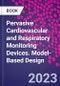 Pervasive Cardiovascular and Respiratory Monitoring Devices. Model-Based Design - Product Image