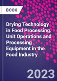 Drying Technology in Food Processing. Unit Operations and Processing Equipment in the Food Industry- Product Image