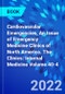 Cardiovascular Emergencies, An Issue of Emergency Medicine Clinics of North America. The Clinics: Internal Medicine Volume 40-4 - Product Image