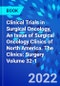 Clinical Trials in Surgical Oncology, An Issue of Surgical Oncology Clinics of North America. The Clinics: Surgery Volume 32-1 - Product Thumbnail Image