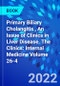 Primary Biliary Cholangitis , An Issue of Clinics in Liver Disease. The Clinics: Internal Medicine Volume 26-4 - Product Thumbnail Image