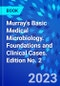 Murray's Basic Medical Microbiology. Foundations and Clinical Cases. Edition No. 2 - Product Image