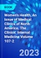 Women's Health, An Issue of Medical Clinics of North America. The Clinics: Internal Medicine Volume 107-2 - Product Thumbnail Image