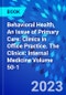 Behavioral Health, An Issue of Primary Care: Clinics in Office Practice. The Clinics: Internal Medicine Volume 50-1 - Product Thumbnail Image