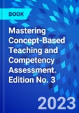 Mastering Concept-Based Teaching and Competency Assessment. Edition No. 3- Product Image