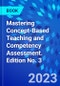 Mastering Concept-Based Teaching and Competency Assessment. Edition No. 3 - Product Thumbnail Image
