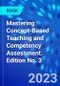 Mastering Concept-Based Teaching and Competency Assessment. Edition No. 3 - Product Thumbnail Image