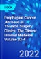 Esophageal Cancer ,An Issue of Thoracic Surgery Clinics. The Clinics: Internal Medicine Volume 32-4 - Product Thumbnail Image