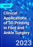 Clinical Applications of 3D Printing in Foot and Ankle Surgery- Product Image