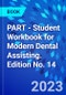 PART - Student Workbook for Modern Dental Assisting. Edition No. 14 - Product Thumbnail Image