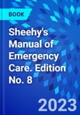 Sheehy's Manual of Emergency Care. Edition No. 8- Product Image