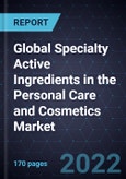 Growth Opportunities for Global Specialty Active Ingredients in the Personal Care and Cosmetics Market- Product Image