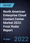 North American Enterprise Cloud Contact Center Market 2022: Frost Radar Report - Product Thumbnail Image