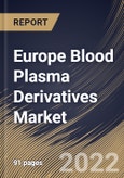 Europe Blood Plasma Derivatives Market Size, Share & Industry Trends Analysis Report by Application, End-user, Type (Immunoglobulin, Albumin, Factor VIII, Factor IX, Hyperimmune Globulin), Country and Growth Forecast, 2022-2028- Product Image