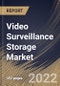 Video Surveillance Storage Market Size, Share & Industry Trends Analysis Report by Storage Media (Hard Disk Drive (HDD) and Solid State Drive (SSD)), Component, Vertical, Regional Outlook and Forecast, 2022-2028 - Product Thumbnail Image