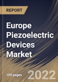 Europe Piezoelectric Devices Market Size, Share & Industry Trends Analysis Report by Element (Piezoelectric Discs, Piezoelectric Rings, and Piezoelectric Plates), Application, Material, Product, Country and Growth Forecast, 2022-2028- Product Image