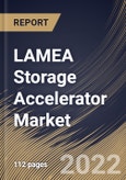 LAMEA Storage Accelerator Market Size, Share & Industry Trends Analysis Report by Technology, Processor Type (GPU, ASIC, CPU and FPGA), Application, Enterprise Size (Large Enterprises and SMEs), Country and Growth Forecast, 2022-2028- Product Image