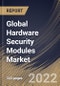 Global Hardware Security Modules Market Size, Share & Industry Trends Analysis Report by Deployment Type (Cloud and On-premise), Application, Type, Vertical, Regional Outlook and Forecast, 2022-2028 - Product Thumbnail Image