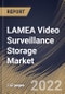 LAMEA Video Surveillance Storage Market Size, Share & Industry Trends Analysis Report by Storage Media (Hard Disk Drive (HDD) and Solid State Drive (SSD)), Component, Vertical, Country and Growth Forecast, 2022-2028 - Product Thumbnail Image