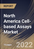 North America Cell-based Assays Market Size, Share & Industry Trends Analysis Report by Application (Drug Discovery, Basic Research and Others), End-user, Products & Services, Country and Growth Forecast, 2022-2028- Product Image