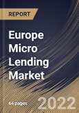 Europe Micro Lending Market Size, Share & Industry Trends Analysis Report by Service Provider, End-user (Micro, Small & Medium Enterprises and Solo Entrepreneurs & Individuals), Country and Growth Forecast, 2022-2028- Product Image