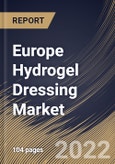 Europe Hydrogel Dressing Market Size, Share & Industry Trends Analysis Report by Application, End-use, Product (Amorphous Hydrogel, Impregnated Hydrogel and Sheet Hydrogel), Country and Growth Forecast, 2022-2028- Product Image