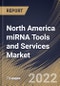 North America miRNA Tools and Services Market Size, Share & Industry Trends Analysis Report by Technology (qRT-PCR, Extraction Tools, NGS, Microarray, Functional Analysis Tools), End-user, Product & Services, Country and Growth Forecast, 2022-2028 - Product Thumbnail Image