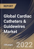 Global Cardiac Catheters & Guidewires Market Size, Share & Industry Trends Analysis Report by Product (Cardiac Catheters and Cardiac Guidewires), End-user (Hospitals, Clinics and Ambulatory Surgical Centers), Regional Outlook and Forecast, 2022-2028- Product Image