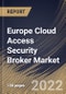 Europe Cloud Access Security Broker Market Size, Share & Industry Trends Analysis Report by Service Model, Solution, Organization Size (Large Enterprises and Small & Medium-sized Enterprises), Vertical, By Country and Growth Forecast, 2022-2028 - Product Thumbnail Image