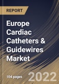 Europe Cardiac Catheters & Guidewires Market Size, Share & Industry Trends Analysis Report by Product (Cardiac Catheters and Cardiac Guidewires), End-user (Hospitals, Clinics and Ambulatory Surgical Centers), Country and Growth Forecast, 2022-2028- Product Image