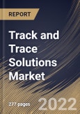 Track and Trace Solutions Market Size, Share & Industry Trends Analysis Report by Product (Software Solutions, Hardware Components and Standalone Platforms), End-user, Application, Technology, Regional Outlook and Forecast, 2022-2028- Product Image