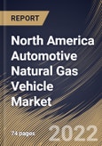 North America Automotive Natural Gas Vehicle Market Size, Share & Industry Trends Analysis Report by Vehicle Type (Passenger Vehicles, Light-duty & Heavy-duty Buses & Trucks and Three-wheelers), Fuel Type, Country and Growth Forecast, 2022-2028- Product Image