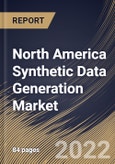 North America Synthetic Data Generation Market Size, Share & Industry Trends Analysis Report by Application, Offering, Data Type, Modeling Type (Agent-based Modeling and Direct Modeling), End-use, Country and Growth Forecast, 2022-2028- Product Image