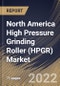 North America High Pressure Grinding Roller (HPGR) Market Size, Share & Industry Trends Analysis Report by Type (Non-Ferrous Material Processing and Ferrous Material Processing), End-user, Application, Country and Growth Forecast, 2022-2028 - Product Thumbnail Image