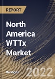 North America WTTx Market Size, Share & Industry Trends Analysis Report by Component, Organization Size, Operating Frequencies (6 GHz - 24 GHz, 1),8 GHz - SUB 6GHz, and 24 GHz & Above), Country and Growth Forecast, 2022-2028- Product Image