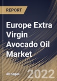 Europe Extra Virgin Avocado Oil Market Size, Share & Industry Trends Analysis Report by Distribution Channel (Supermarkets/Hypermarkets, Convenience Store, and Online Store), Application, Country and Growth Forecast, 2022-2028- Product Image