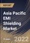 Asia Pacific EMI Shielding Market Size, Share & Industry Trends Analysis Report by Material, Methods, Industry (Consumer Electronics, Automotive, Telecom & IT, Healthcare, Aerospace), Country and Growth Forecast, 2022-2028 - Product Image