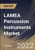 LAMEA Percussion Instruments Market Size, Share & Industry Trends Analysis Report by Application (Professional, Amateur and Educational), Type (Traditional and Electronic), Country and Growth Forecast, 2022-2028- Product Image