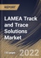 LAMEA Track and Trace Solutions Market Size, Share & Industry Trends Analysis Report by Product (Software Solutions, Hardware Components and Standalone Platforms), End-user, Application, Technology, Country and Growth Forecast, 2022-2028 - Product Thumbnail Image