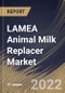 LAMEA Animal Milk Replacer Market Size, Share & Industry Trends Analysis Report by Type, Distribution Channel, Form (Solid and Liquid), Animal Type (Calf, Small Animal, Kitten, Foal, Pig, Puppies), Country and Growth Forecast, 2022-2028 - Product Thumbnail Image