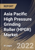Asia Pacific High Pressure Grinding Roller (HPGR) Market Size, Share & Industry Trends Analysis Report by Type (Non-Ferrous Material Processing and Ferrous Material Processing), End-user, Application, Country and Growth Forecast, 2022-2028- Product Image