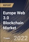 Europe Web 3.0 Blockchain Market Size, Share & Industry Trends Analysis Report by Application, Blockchain Type, End-use (BFSI, IT & Telecom, Media & Entertainment, Retail & E-commerce, Pharmaceuticals), Country and Growth Forecast, 2022-2028 - Product Thumbnail Image