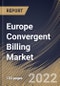 Europe Convergent Billing Market Size, Share & Industry Trends Analysis Report by Offering, Deployment (On-premise and Cloud), Country and Growth Forecast, 2022-2028 - Product Thumbnail Image