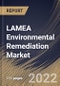 LAMEA Environmental Remediation Market Size, Share & Industry Trends Analysis Report by Site Type (Private and Public), Technology, Environment Medium (Soil and Groundwater), Application, Country and Growth Forecast, 2022-2028 - Product Thumbnail Image