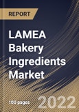 LAMEA Bakery Ingredients Market Size, Share & Industry Trends Analysis Report by Type (Dry Baking Mix, Fiber, Fats, Emulsifiers, Antimicrobials, Starch, Flavors, Enzymes, Colors), Application, Country and Growth Forecast, 2022-2028- Product Image