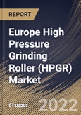 Europe High Pressure Grinding Roller (HPGR) Market Size, Share & Industry Trends Analysis Report by Type (Non-Ferrous Material Processing and Ferrous Material Processing), End-user, Application, Country and Growth Forecast, 2022-2028- Product Image